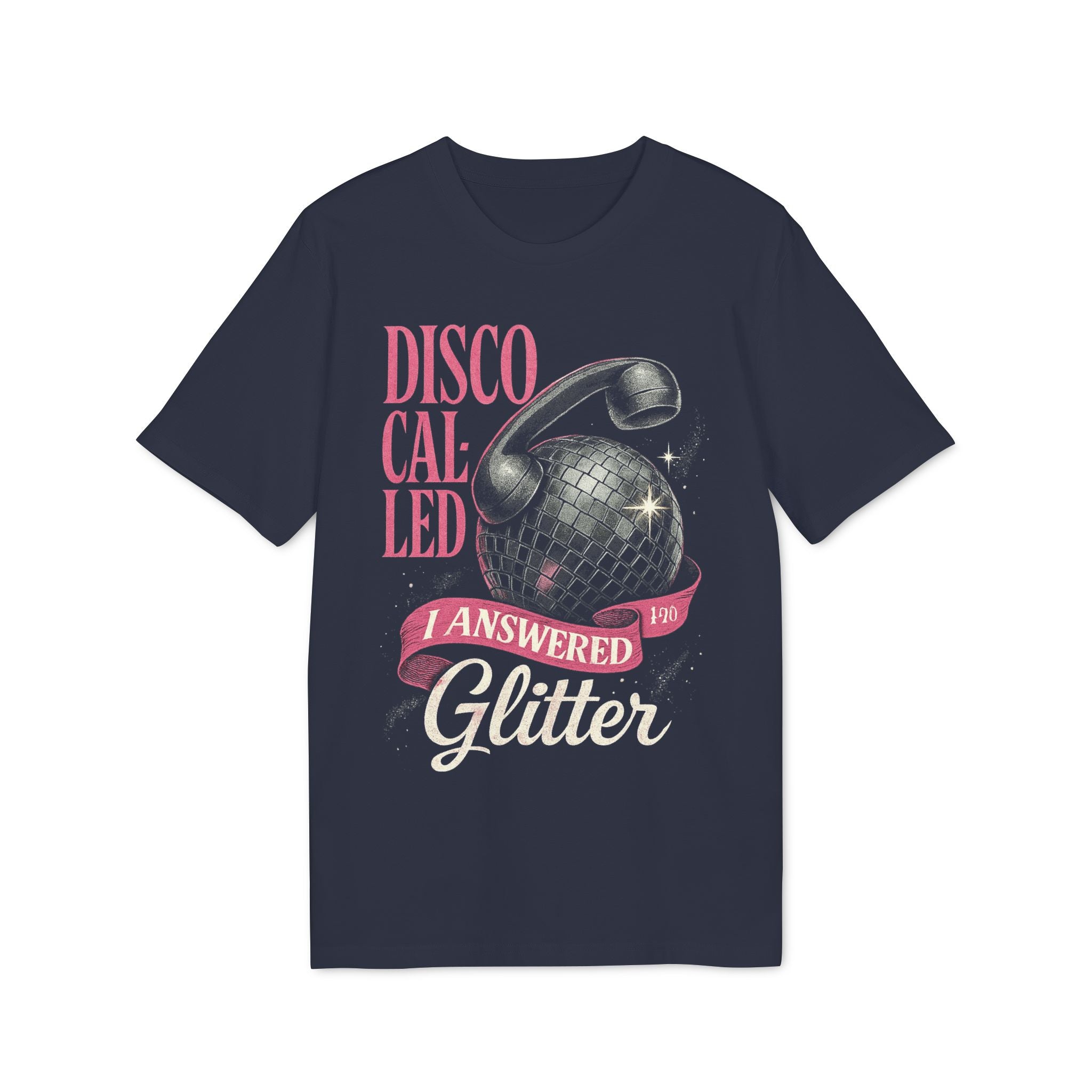 Disco Called  I Answered Glitter – Unisex Party Tričko | Retro Disco koule