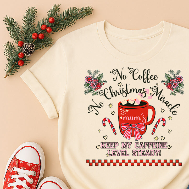 No Coffee No Christmas Miracle – Unisex Tričko | Bez kafe žádné Vánoční zázraky
