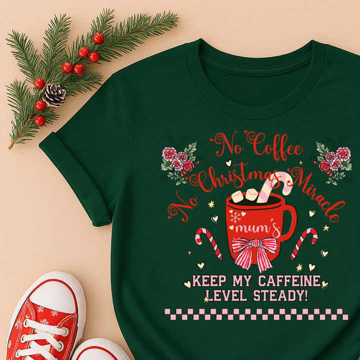 No Coffee No Christmas Miracle – Unisex Tričko | Bez kafe žádné Vánoční zázraky
