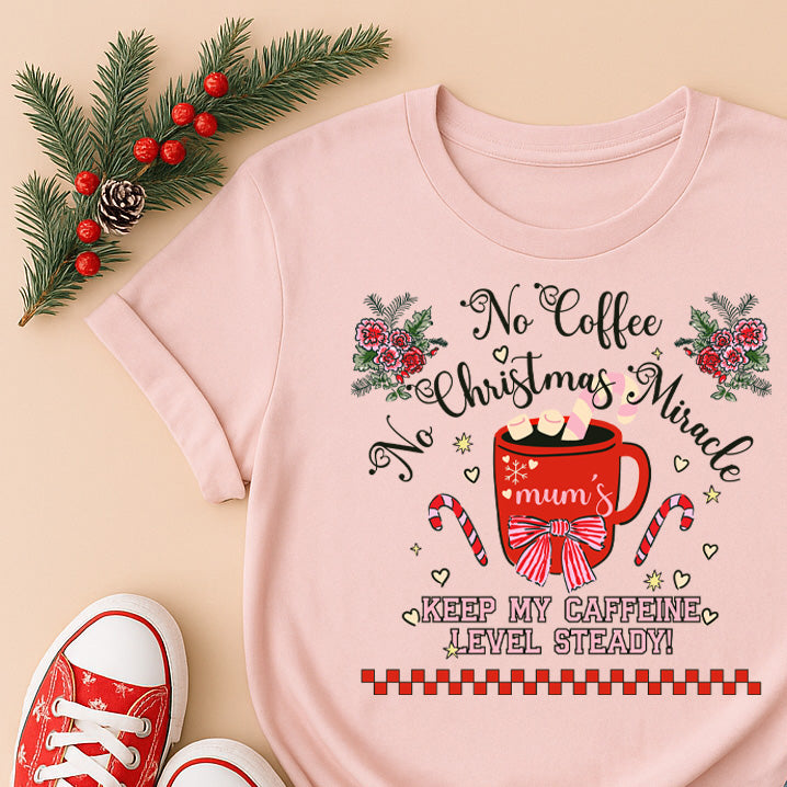 No Coffee No Christmas Miracle – Unisex Tričko | Bez kafe žádné Vánoční zázraky